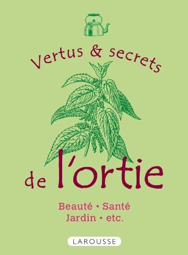 Vertus & secrets de l'ortie