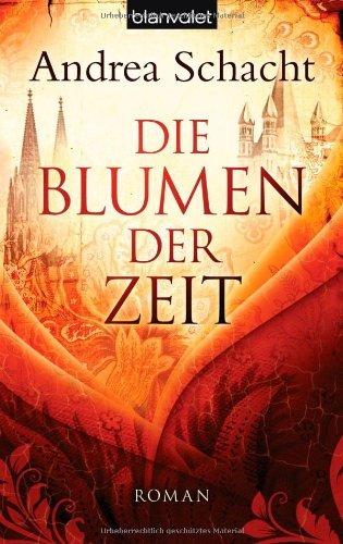 Die Blumen der Zeit: Roman