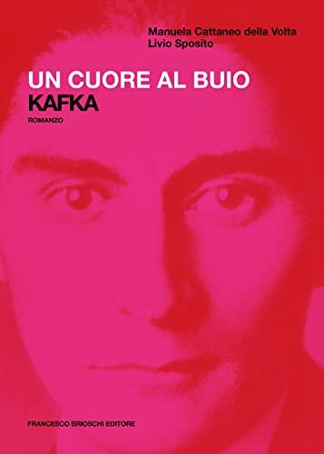 Un cuore al buio. Kafka