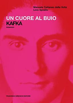 Un cuore al buio. Kafka