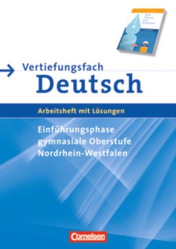 Texte, Themen und Strukturen - Nordrhein-Westfalen: Einführungsphase Gymnasiale Oberstufe - Vertiefungsfach Deutsch: Arbeitsheft zur Abiturvorbereitung. Mit eingelegtem Lösungsheft