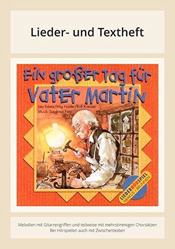 Ein großer Tag für Vater Martin: Lieder- und Textheft: 28 Seiten · A5 Heft · Melodien und Text mit Gitarrengriffen und Zwischentexten