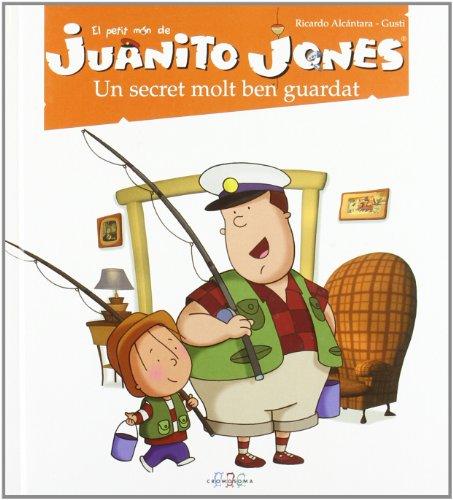 Un secret molt ben guardat: Juanito Jones (El petit món de Juanito Jones)