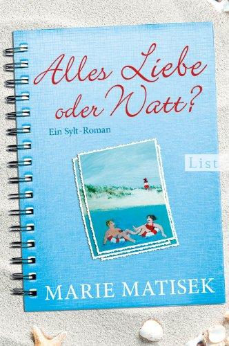 Alles Liebe oder watt?: Ein Sylt-Roman