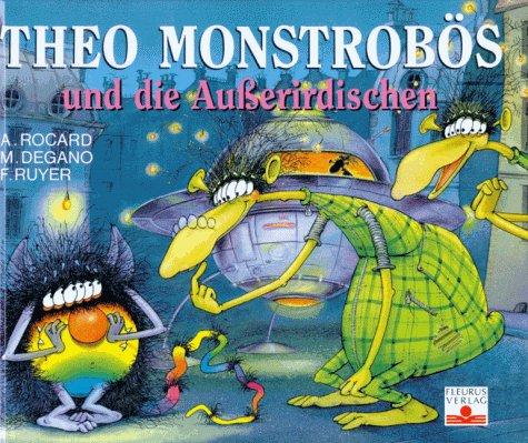 Theo Monstrobös und die Ausserirdischen