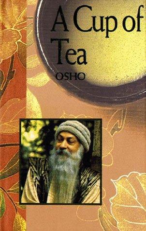 Cup of Tea: Letters Written by Osho to Disciples and Friends