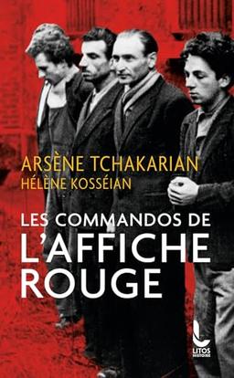 Les commandos de l'Affiche rouge : la vérité historique sur la première section de l'Armée secrète