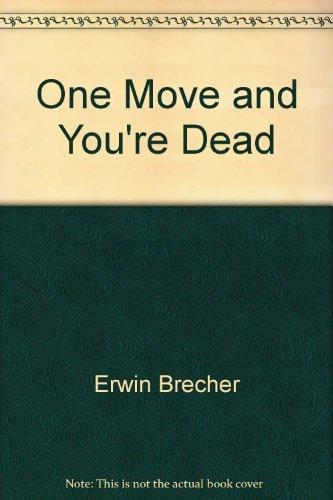 One Move and You're Dead