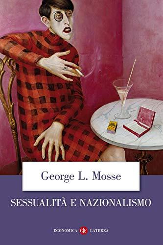 Sessualità e nazionalismo. Mentalità borghese e rispettabilità