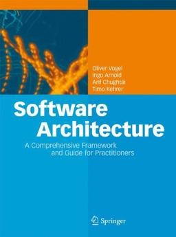 Software Architecture: A Comprehensive Framework and Guide for Practitioners