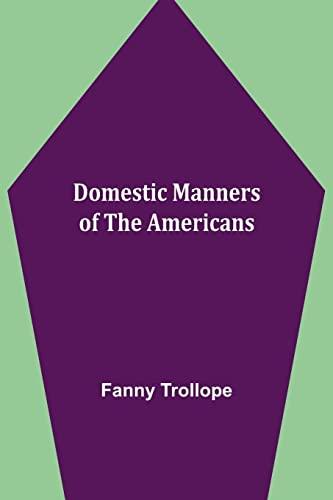 Domestic Manners of the Americans