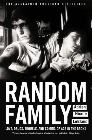 Random Family: Love, Drugs, Trouble and Coming of Age in the Bronx