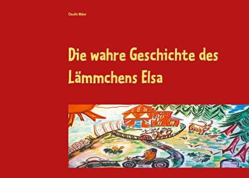 Die wahre Geschichte des Lämmchens Elsa