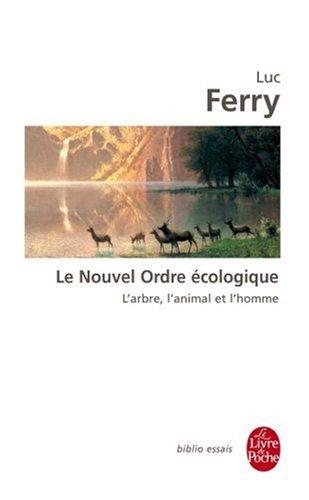 Le nouvel ordre écologique : l'arbre, l'animal et l'homme