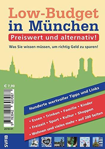 Low-Budget in München: Preiswert und alternativ! Was Sie wissen müssen, um richtig Geld zu sparen.