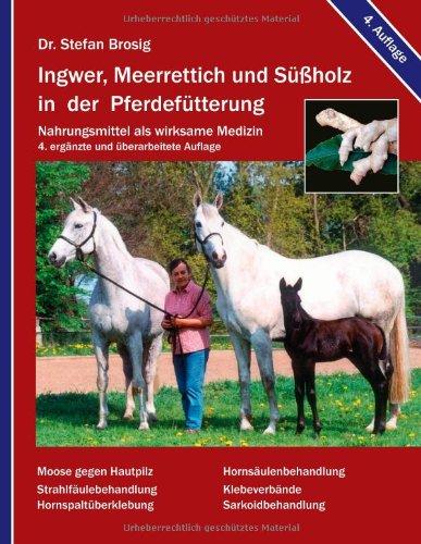 Ingwer, Meerrettich und Süßholz in der Pferdefütterung: Nahrungsmittel als wirksame Medizin