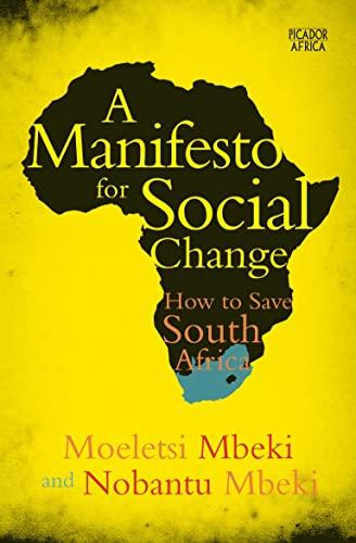 A Manifesto for Social Change: How to Save South Africa