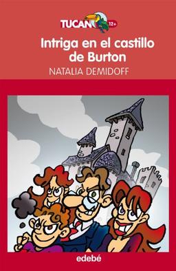 Intriga en el castillo de Burton (Tucan Rojo +12 Años)