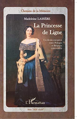 La princesse de Ligne : un destin européen entre Pologne et Belgique (1815-1895)