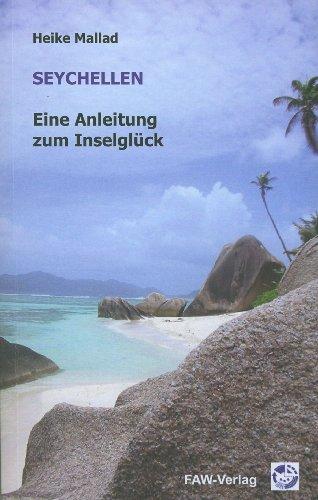 Seychellen - Eine Anleitung zum Inselglück