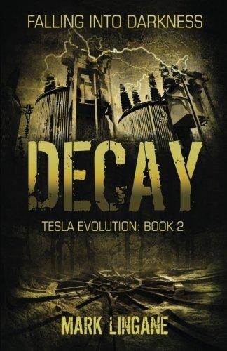 Decay (Tesla Evolution, Band 2)