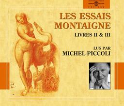 Les essais. Livres II et III