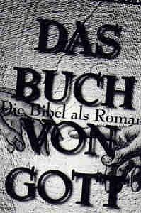 Das Buch von Gott. Die Bibel als Roman