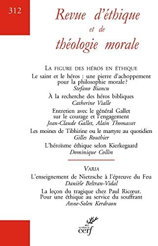 Revue d'éthique et de théologie morale, n° 312. La figure des héros en éthique