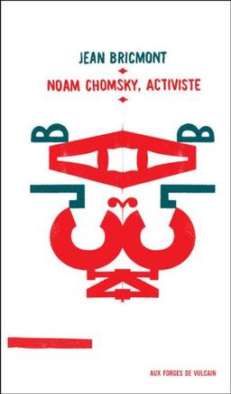 Noam Chomsky, activiste. Les intellectuels et l'Etat