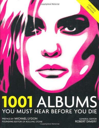 1001 Albums You Must Hear Before You Die (1001 Must Before You Die)