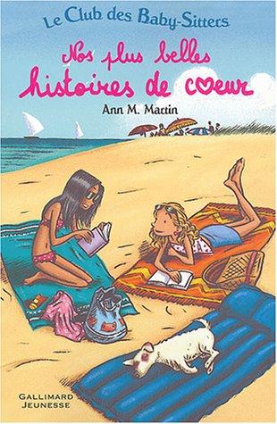 Le Club des baby-sitters. Vol. 1. Nos plus belles histoires de coeur