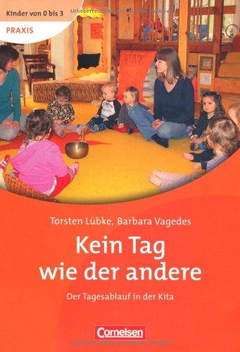 Kinder von 0 bis 3 - Praxis: Kein Tag wie der andere: Der Tagesablauf in der Kita