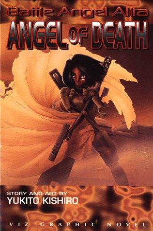 Battle Angel Alita, Volume 6: Angel Of Death