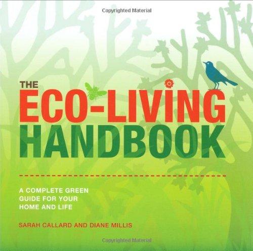 The Eco-Living Handbook: A Complete Green Guide for Your Home and Life