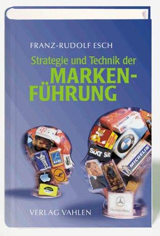 Strategie und Technik der Markenführung