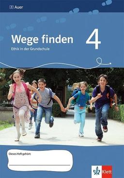 Wege finden 4: Ethik in der Grundschule