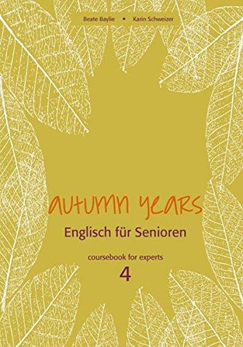 Autumn Years for Experts: Coursebook for Experts - Buch mit Audio CD - Englisch für Senioren