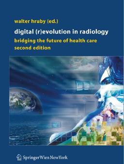 Digital (R)Evolution In Radiology: Bridging the Future of Health Care