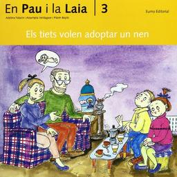 3. Els tiets volen adoptar un nen (En Pau i la Laia)