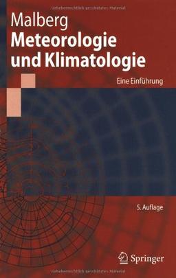 Meteorologie und Klimatologie: Eine Einführung (Springer-Lehrbuch) (German Edition), 5. Auflage: Eine Einfuhrung