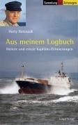 Aus meinem Logbuch: Heitere und ernste Kapitäns-Geschichten