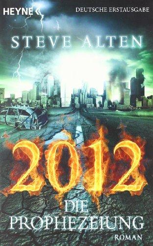 2012 - Die Prophezeiung: Roman