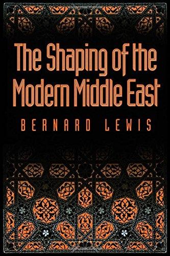 The Shaping of the Modern Middle East