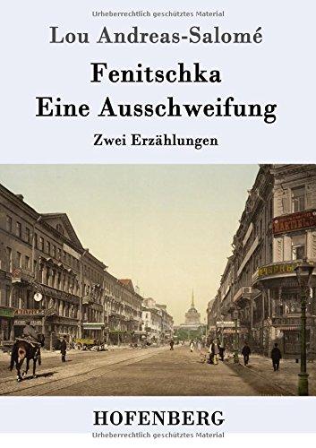 Fenitschka / Eine Ausschweifung: Zwei Erzählungen