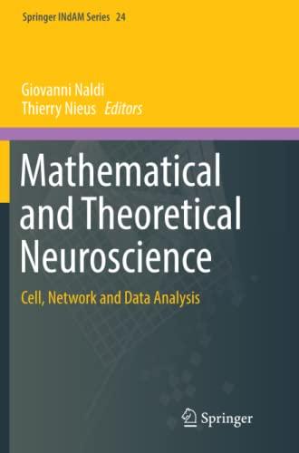 Mathematical and Theoretical Neuroscience: Cell, Network and Data Analysis (Springer INdAM Series, Band 24)