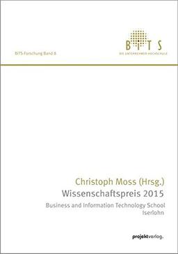 Wissenschaftspreis 2015: Business and Information Technology School Iserlohn (BiTS-Forschung)