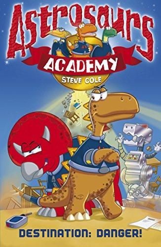 Astrosaurs Academy 1: Destination Danger