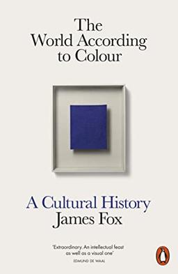 The World According to Colour: A Cultural History