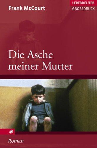 Die Asche meiner Mutter. Großdruck