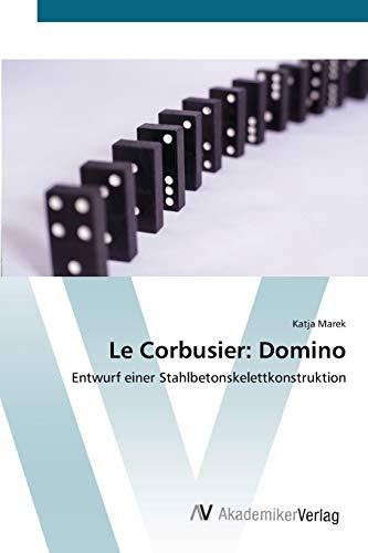 Le Corbusier: Domino: Entwurf einer Stahlbetonskelettkonstruktion